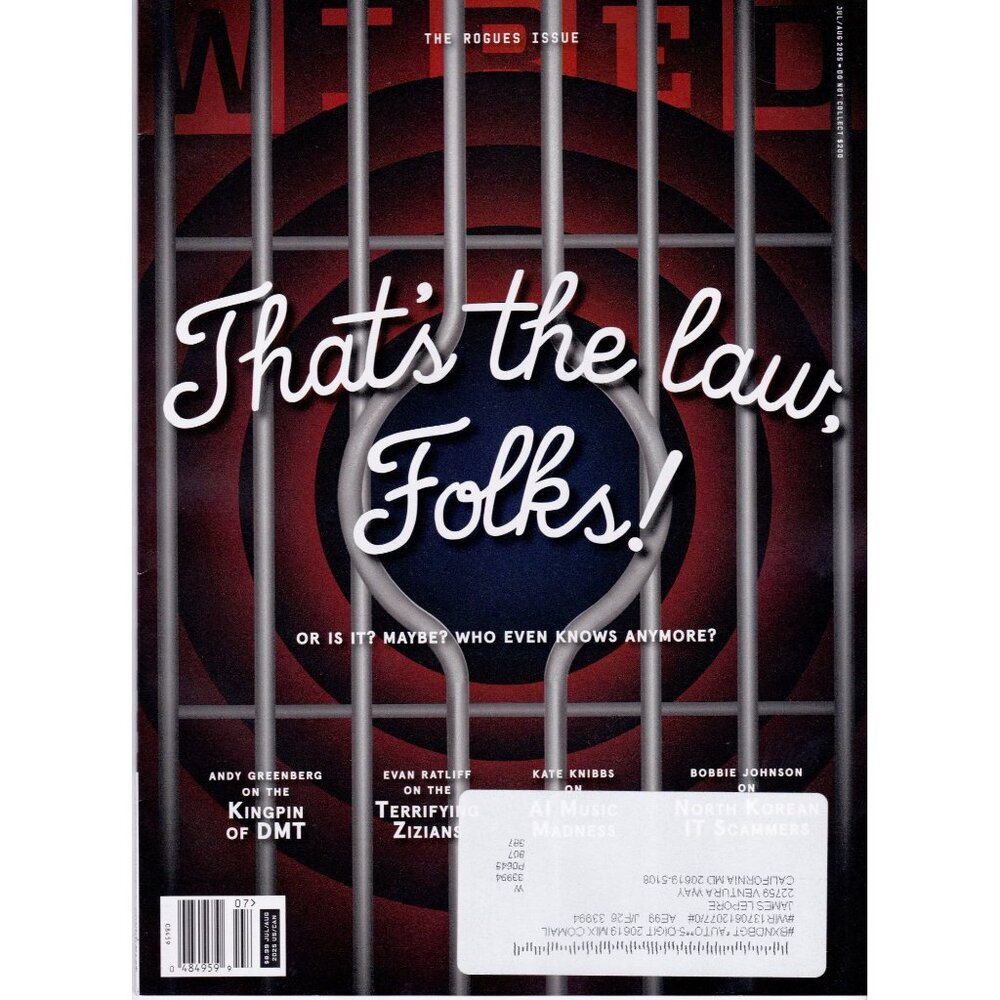 Wired Magazine The Rogues Issue "That's The Law Folks!" July/August 2025